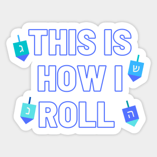 This is How I Roll Sticker